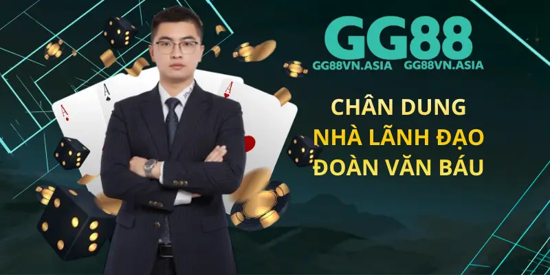 Chân Dung Nhà Lãnh Đạo Đoàn Văn Báu